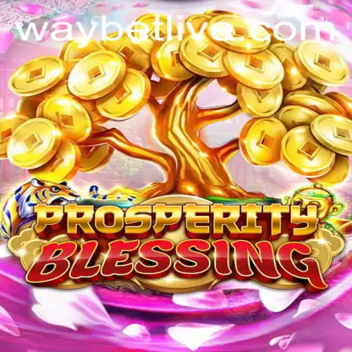 Exploring the Exciting World of ProsperityBlessing: A New Way to Game with Waybet